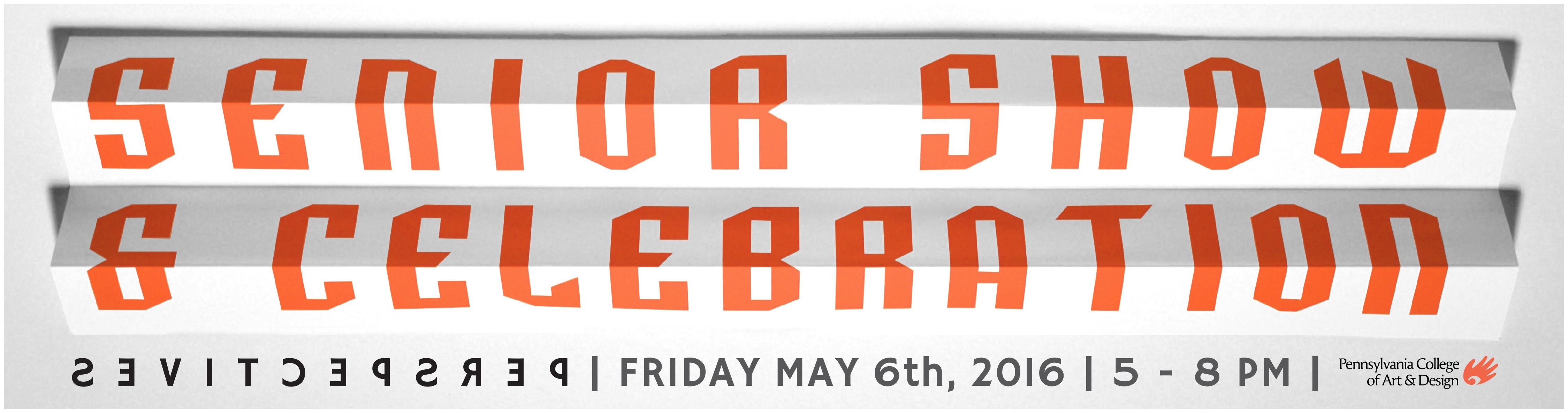 PCA&D 2016 Graduation Ceremony and Senior Show and Celebration