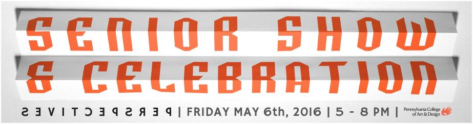 PCA&D 2016 Graduation Ceremony and Senior Show and Celebration